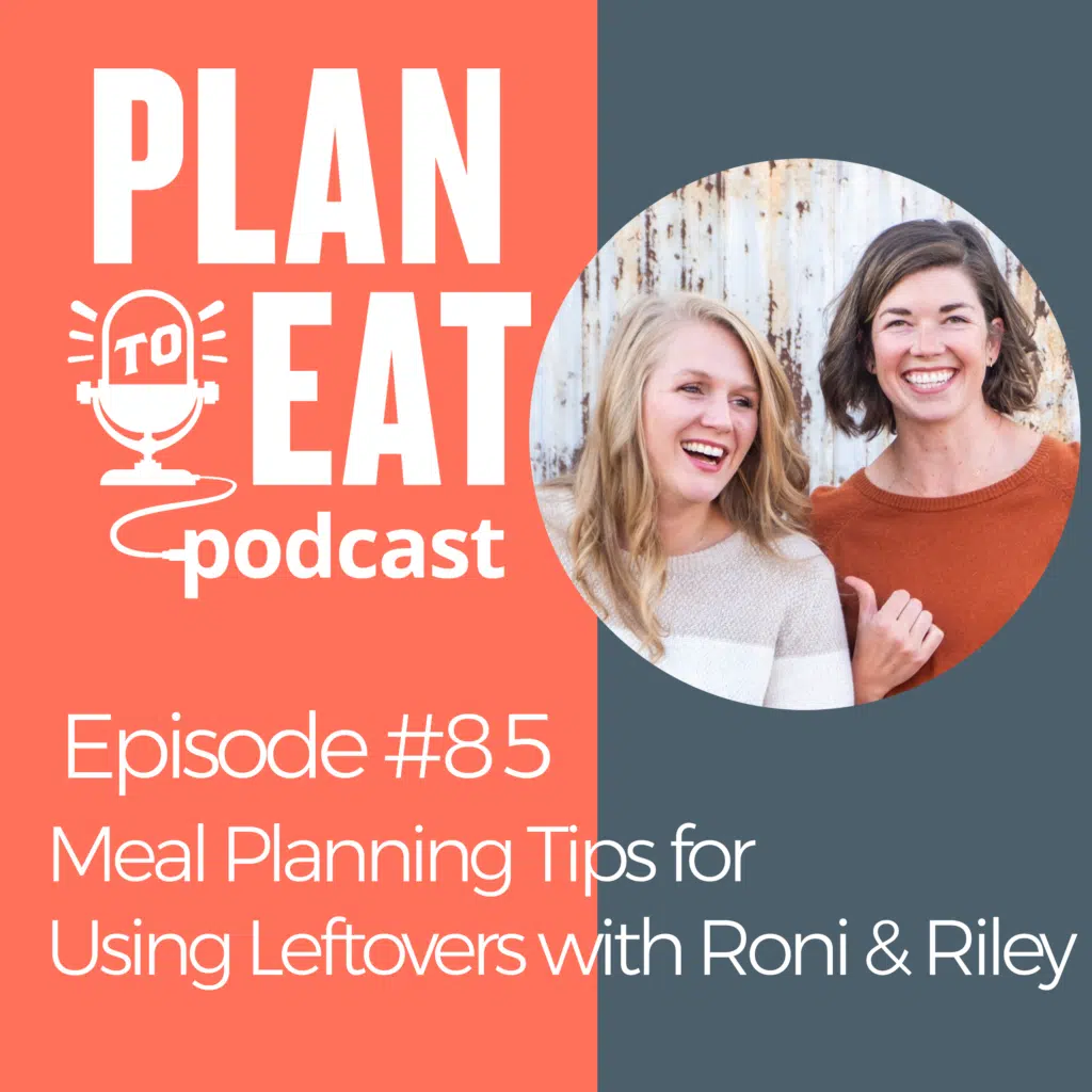 podcast episode 85 - meal planning and leftovers