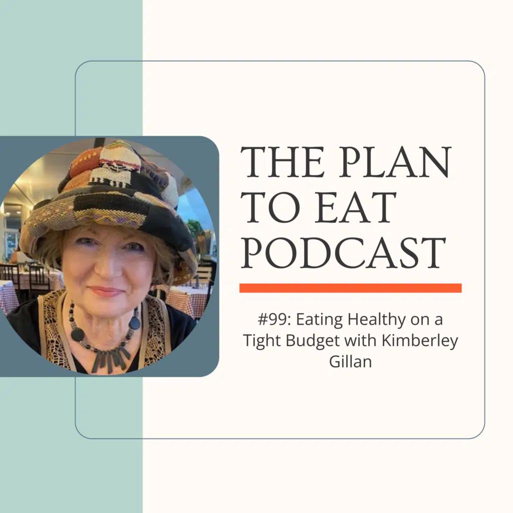 podcast episode 99 - Kimberley Gillan, eating on a tight budget